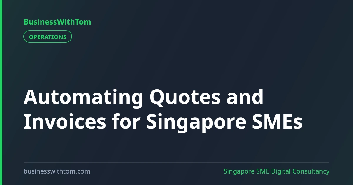 Automating Quotes and Invoices for Singapore SMEs