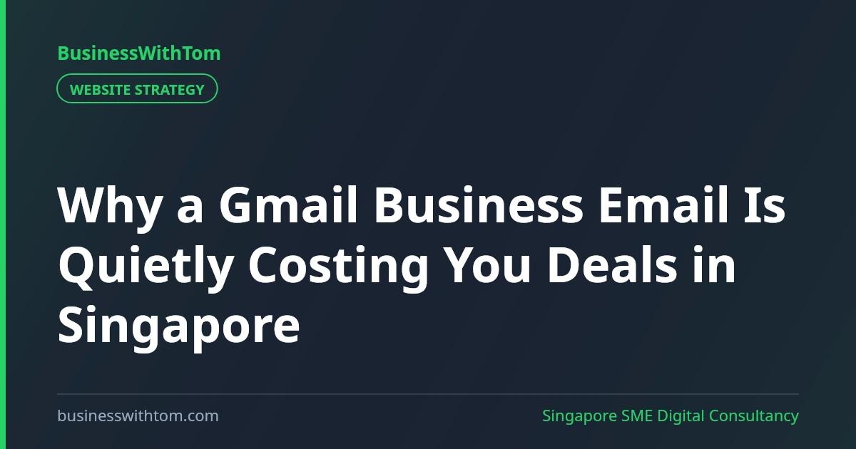 Why a Gmail Business Email Is Quietly Costing You Deals in Singapore