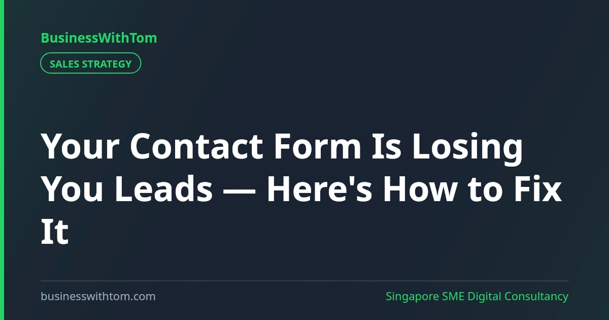 Your Contact Form Is Losing You Leads — Here's How to Fix It