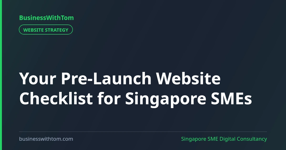 Your Pre-Launch Website Checklist for Singapore SMEs